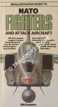 Book cover of An Illustrated Guide to NATO Fighters and Attack Aircraft by GUNSTON, Bill